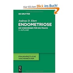 Endometriose: Ein Wegweiser f�r die Praxis (Frauenarztliche Taschenba1/4cher)