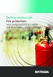 Fire protection : your responsibilities under the Fire Safety Order (RRFSO)