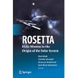 ROSETTA: ESA's Mission to the Origin of the Solar System by Rita Schulz, Claudia Alexander, Hermann Boehnhardt, and Karl-Heinz Glaßmeier