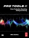 Pro Tools 8: Music Production, Recording, Editing and Mixing