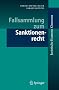 Fallsammlung zum Sanktionenrecht (Juristische ExamensKlausuren)