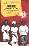  : Kitchen Confidential Avventure Gastronomiche a New York