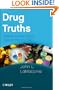 Drug Truths: Dispelling the Myths About Pharma R & D