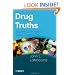 Drug Truths: Dispelling the Myths About Pharma R & D