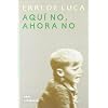 Aqu� no, ahora no. (Literaria)