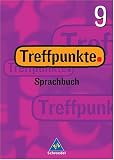 Treffpunkte Sprachbuch 9. Schülerbuch. Berlin, Bremen, Hamburg, Hessen, Niedersachsen, Nordrhein-Westfalen, Rheinland-Pfalz, Schleswig-Holstein.