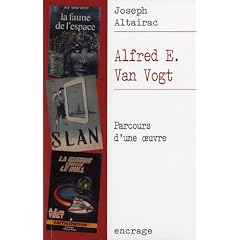 Alfred E. Van Vogt : Parcours d'une oeuvre