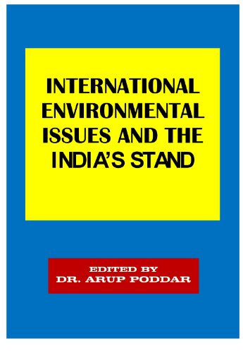 INTERNATIONAL ENVIRONMENTAL ISSUES AND THE INDIA'S STAND