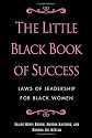 The Little Black Book of Success: Laws of Leadership for Black Women