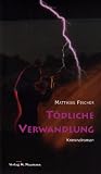 Zoom Produkt-Bild: T&ouml;dliche Verwandlung