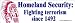 Homeland Security: Fighting terrorism since 1492. -Bumper Sticker.