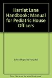 The Harriet Lane handbook : a manual for pediatric house officers