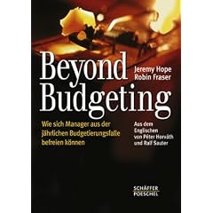 Beyond Budgeting: Wie sich Manager aus der j�hrlichen Budgetierungsfalle befreien k�nnen