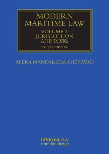 Modern Maritime Law (Volume 1): Jurisdiction and Risks (Maritime and Transport Law Library)