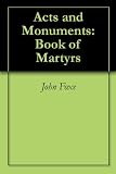 Acts and Monuments: Book of Martyrs