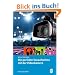 Die perfekte Tonaufnahme mit der Videokamera: F�r alle Videofreunde, die eine gelungene Aufnahme erzielen m�chten