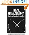 Time Management: How to Get More Done in Less Time
