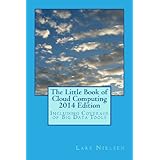 the little book of cloud computing 2014 edition including coverage of big data tools