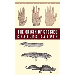 The Origin of Species: By Means of Natural Selection or the Preservation of Favoured Races in the Struggle for Life (Bantam Classic)
