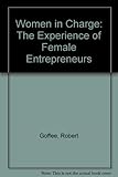 Women in charge : the experiences of female entrepreneurs