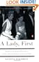 A Lady, First: My Life in the Kennedy White House and the American Embassies of Paris and Rome