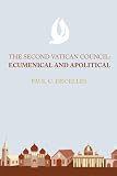 The Second Vatican Council: Ecumenical and Apolitical