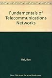 Fundamentals of telecommunications networks