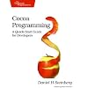 Cocoa Programming: A Quick-Start Guide for Developers (Pragmatic Programmers)