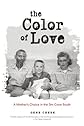 The Color of Love: A Mother's Choice in the Jim Crow South