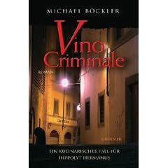 Vino Criminale: Ein kulinarischer Fall f�r Hippolyt Hermanus