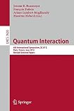 Quantum interaction : 6th International Symposium, QI 2012, Paris, France, June 27-29, 2012 : revised selected papers