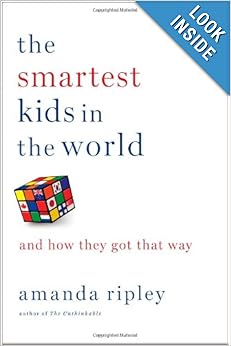 The Smartest Kids in the World - Amanda Ripley