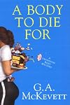 A Body To Die For (Savannah Reid Mysteries)