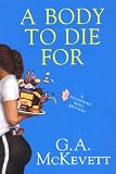 A Body To Die For (Savannah Reid Mysteries)