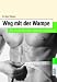 Weg mit der Wampe. Der Guide f&uuml;r eine schlanke Ern&auml;hrung.