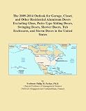 The 2009-2014 Outlook for Garage, Closet, and Other Residential Aluminum Doors Excluding Glass, Patio-Type Sliding Doors, Swinging Doors, Shower Doors, ... and Storm Doors in the United States