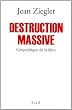 Destruction massive : G�opolitique de la faim
