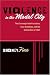 Violence in the Model City: The Cavanagh Administration, Race Relations, and the Detroit Race Riot of 1967