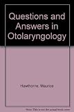 Questions and answers in otolaryngology