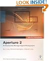 Apple Pro Training Series: Aperture 2: Professionaly Manage Digital Photographs