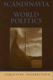 Scandinavia in World Politics (Europe Today)