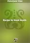 Recipe for Good Health -Eating Right