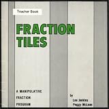 Fraction Tiles Teacher Book: A Manipulative Fraction Program
