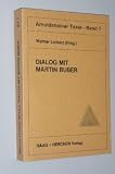 Produkt-Bild: Licharz, Werner (Hrsg.): Dialog mit Martin Buber. Frankfurt, Haag u. Herchen, 1982. 7 Bll., 452 S. (Typoskript). kart. (ISBN 3-88129-521-6)