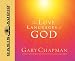 The Love Languages of God: How to Feel and Reflect Divine Love