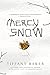 Mercy Snow: A Novel