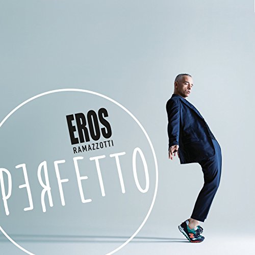 Eros Ramazzotti - Perfetto - Zortam Music