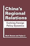 China's regional relations : evolving foreign policy dynamics