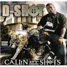 Callin All Shots by D-Shot