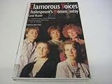 Clamorous voices : Shakespeare's women today